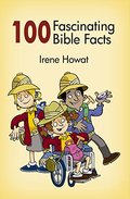 100 Fascinating Bible Facts 100 Fascinating Bible Facts
