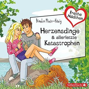 Freche Mädchen: Herzensdinge & allerletzte Katastrophen: 2 CDs Freche Mädchen: Herzensdinge & allerletzte Katastrophen: 2 CDs