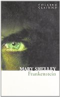 Frankenstein (Collins Classics) Frankenstein (Collins Classics)