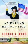 American Revolution: A History (Modern Library Chronicles), The American Revolution: A History (Modern Library Chronicles), The