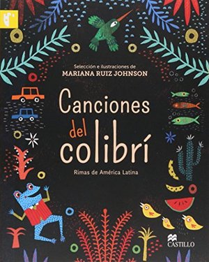Canciones Del Colibri. Rimas De America Latin Canciones Del Colibri. Rimas De America Latin