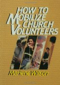 How to Mobilize Church Volunteers How to Mobilize Church Volunteers