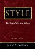 Style: The Basics of Clarity and Grace (2nd Edition) Style: The Basics of Clarity and Grace (2nd Edition)