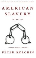 American Slavery: 1619-1877 American Slavery: 1619-1877