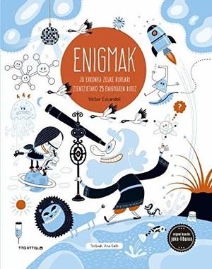 Enigmak 2. Jo erronka zeure buruari zientzietako 25 enigmaren bidez (Basque Edition) Enigmak 2. Jo erronka zeure buruari zientzietako 25 enigmaren bidez (Basque Edition)