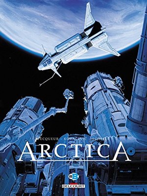 Arctica, Tome 8: Ultimatum Arctica, Tome 8: Ultimatum