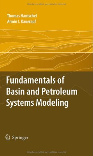 Fundamentals of Basin and Petroleum Systems Modeling Fundamentals of Basin and Petroleum Systems Modeling