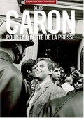 N°21 - Gilles Caron pour la Liberté de la Presse N°21 - Gilles Caron pour la Liberté de la Presse