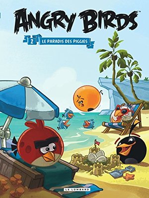 Angry birds 02 : Le paradis des Piggies Angry birds 02 : Le paradis des Piggies
