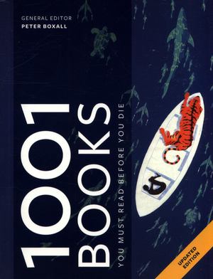 1001 Books You Must Read Before You Die (2018 Edition) 1001 Books You Must Read Before You Die (2018 Edition)