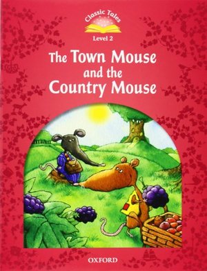Town Mouse and the Country Mouse, The Town Mouse and the Country Mouse, The