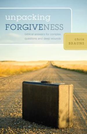 Unpacking Forgiveness Unpacking Forgiveness