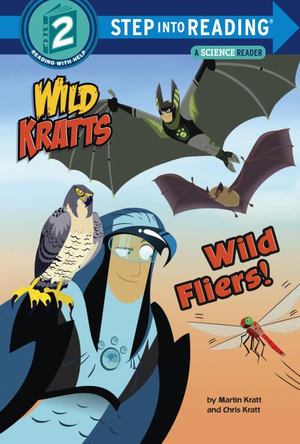 Wild Fliers! (Wild Kratts) Wild Fliers! (Wild Kratts)