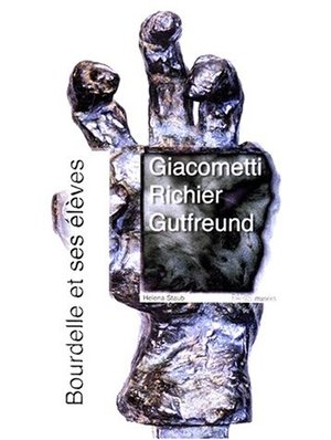 Bourdelle et ses élèves: Giacometti, Richier, Gutfreund (French Edition) Bourdelle et ses élèves: Giacometti, Richier, Gutfreund (French Edition)