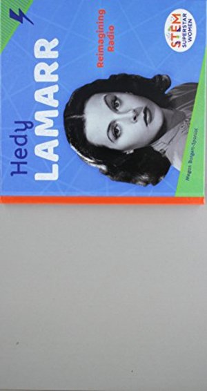 Hedy Lamarr: Reimagining Radio (Stem Superstar Women) Hedy Lamarr: Reimagining Radio (Stem Superstar Women)