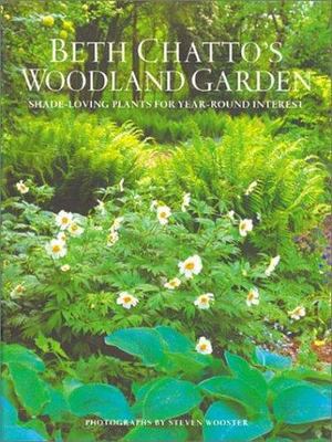 Beth Chatto's Woodland Garden: Shade-Loving Plants for Year-Round Interest Beth Chatto's Woodland Garden: Shade-Loving Plants for Year-Round Interest