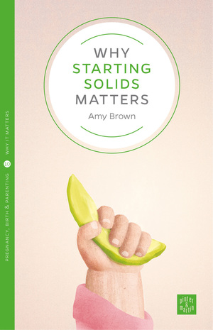 Why starting solids matter N18 Why starting solids matter N18