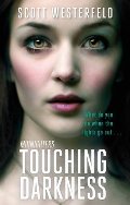Touching Darkness Touching Darkness