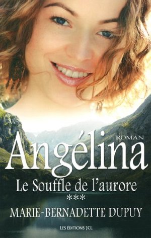 Angélina - Tome 3: Le souffle de l'aurore Angélina - Tome 3: Le souffle de l'aurore