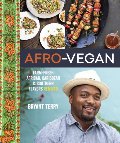 Afro-Vegan: Farm-Fresh African, Caribbean, and Southern Flavors Remixed Afro-Vegan: Farm-Fresh African, Caribbean, and Southern Flavors Remixed