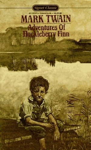 Adventures of Huckleberry Finn (A Signet Classic), The Adventures of Huckleberry Finn (A Signet Classic), The