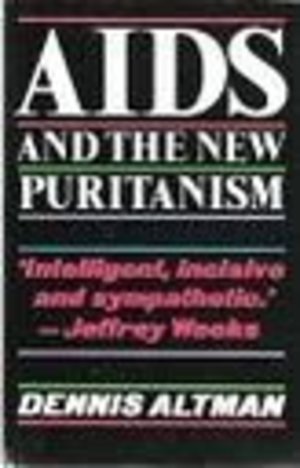 AIDS and the New Puritanism AIDS and the New Puritanism