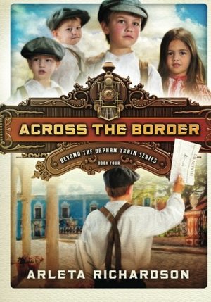 Across the Border (Beyond the Orphan Train) Across the Border (Beyond the Orphan Train)