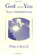 God and You: Prayer As a Personal Relationship God and You: Prayer As a Personal Relationship