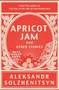 Apricot Jam and Other Stories Apricot Jam and Other Stories