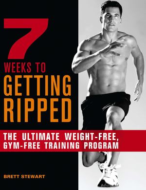 7 Weeks to Getting Ripped 7 Weeks to Getting Ripped