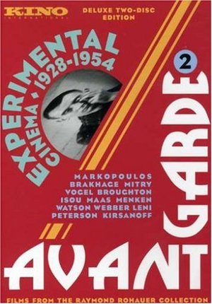 Avant Garde: Experimental Cinema 1928 - 1954 Avant Garde: Experimental Cinema 1928 - 1954