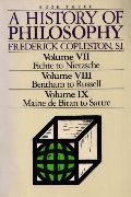 History of Philosophy: Book Three (Volume VII, Fichte to Nietzsche, Volume VIII, Bentham to Russell, Volume IX, Maine De Biran to Sartre), A History of Philosophy: Book Three (Volume VII, Fichte to Nietzsche, Volume VIII, Bentham to Russell, Volume IX, Maine De Biran to Sartre), A