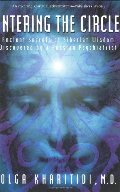 Entering the Circle: Ancient Secrets of Siberian Wisdom Discovered by a Russian Psychiatrist Entering the Circle: Ancient Secrets of Siberian Wisdom Discovered by a Russian Psychiatrist