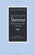 Aquinas's Summa: Background, Structure, & Reception Aquinas's Summa: Background, Structure, & Reception