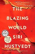 Blazing World: A Novel, The Blazing World: A Novel, The