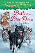 Magic Tree House #54: Balto of the Blue Dawn (A Stepping Stone Book(TM)) Magic Tree House #54: Balto of the Blue Dawn (A Stepping Stone Book(TM))