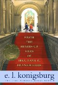 From the Mixed-up Files of Mrs. Basil E. Frankweiler From the Mixed-up Files of Mrs. Basil E. Frankweiler