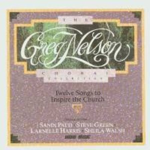 Greg Nelson Choral Collection, The Greg Nelson Choral Collection, The
