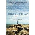 Born on a Blue Day Born on a Blue Day