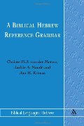 Biblical Hebrew Reference Grammar (Biblical Languages: Hebrew) (English and Hebrew Edition) Biblical Hebrew Reference Grammar (Biblical Languages: Hebrew) (English and Hebrew Edition)