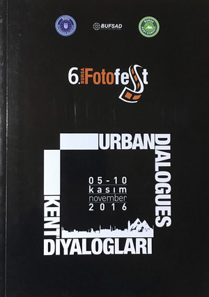 6. Bursa Uluslararası Fotoğraf Festivali 6. Bursa Uluslararası Fotoğraf Festivali