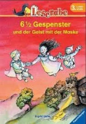 6 1/2 Gespenster und der Geist mit der Maske 6 1/2 Gespenster und der Geist mit der Maske