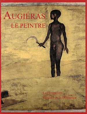 Augiéras, le peintre Augiéras, le peintre