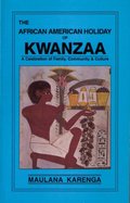 African American Holiday of Kwanzaa: A Celebration of Family, Community & Culture, The African American Holiday of Kwanzaa: A Celebration of Family, Community & Culture, The