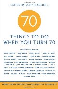 70 Things to Do When You Turn 70 70 Things to Do When You Turn 70