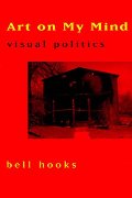 Art on My Mind: Visual Politics Art on My Mind: Visual Politics