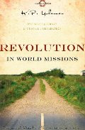 Revolution in World Missions: One Man's Journey to Change a Generation Revolution in World Missions: One Man's Journey to Change a Generation