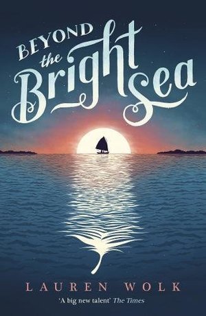 Beyond the Bright Sea Beyond the Bright Sea