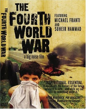 Fourth World War, The Fourth World War, The