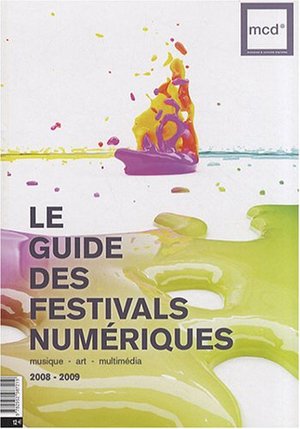 Le guide des festivals numériques Le guide des festivals numériques
